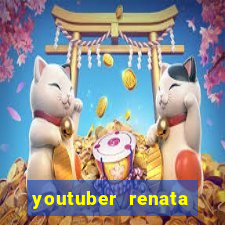 youtuber renata santos nua